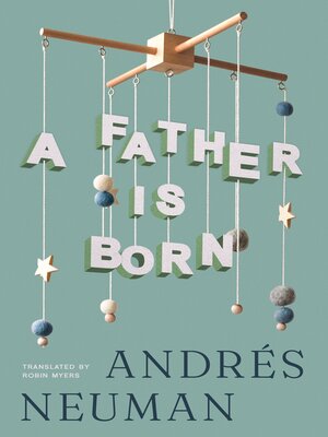 cover image of A Father Is Born